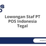 Lowongan Staf PT POS Indonesia Tegal