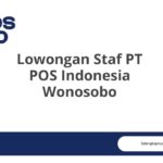 Lowongan Staf PT POS Indonesia Wonosobo