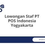 Lowongan Staf PT POS Indonesia Yogyakarta