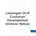 Lowongan ULIP Customer Development Unilever Bekasi