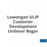 Lowongan ULIP Customer Development Unilever Bogor