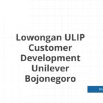 Lowongan ULIP Customer Development Unilever Bojonegoro