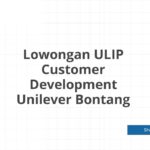 Lowongan ULIP Customer Development Unilever Bontang