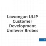 Lowongan ULIP Customer Development Unilever Brebes