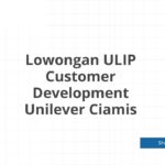 Lowongan ULIP Customer Development Unilever Ciamis
