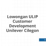 Lowongan ULIP Customer Development Unilever Cilegon