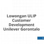 Lowongan ULIP Customer Development Unilever Gorontalo