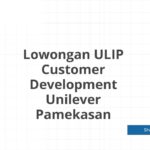 Lowongan ULIP Customer Development Unilever Pamekasan