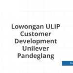Lowongan ULIP Customer Development Unilever Pandeglang