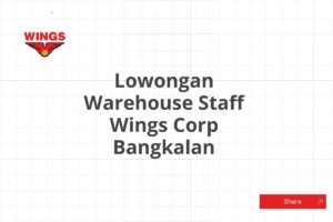 Lowongan Warehouse Staff Wings Corp Bangkalan