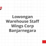 Lowongan Warehouse Staff Wings Corp Banjarnegara