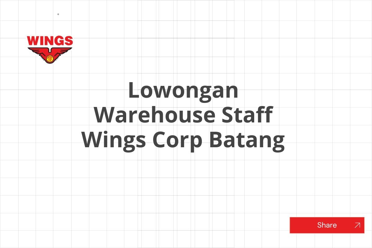 Lowongan Warehouse Staff Wings Corp Batang