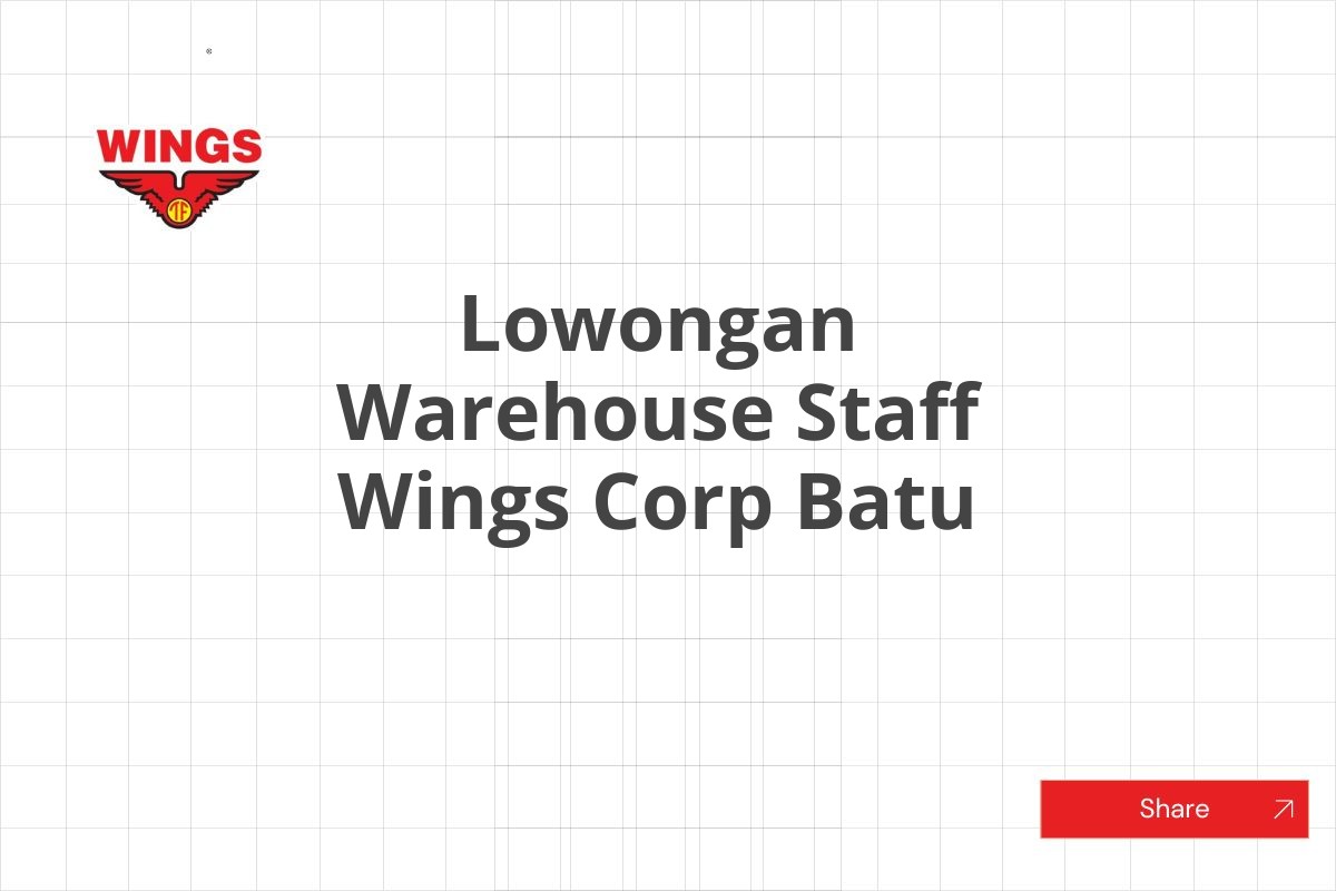 Lowongan Warehouse Staff Wings Corp Batu