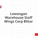 Lowongan Warehouse Staff Wings Corp Blitar