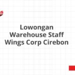 Lowongan Warehouse Staff Wings Corp Cirebon