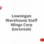 Lowongan Warehouse Staff Wings Corp Gorontalo