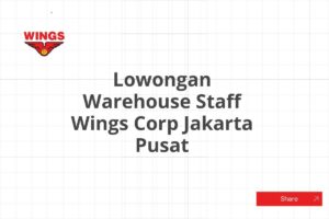 Lowongan Warehouse Staff Wings Corp Jakarta Pusat