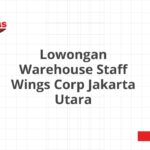 Lowongan Warehouse Staff Wings Corp Jakarta Utara