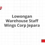 Lowongan Warehouse Staff Wings Corp Jepara