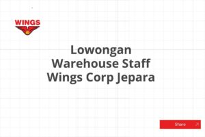 Lowongan Warehouse Staff Wings Corp Jepara