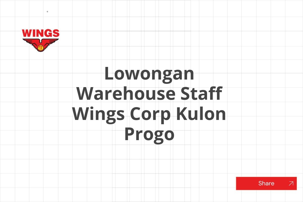 Lowongan Warehouse Staff Wings Corp Kulon Progo