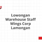 Lowongan Warehouse Staff Wings Corp Lamongan