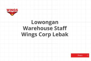 Lowongan Warehouse Staff Wings Corp Lebak