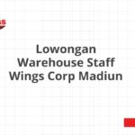 Lowongan Warehouse Staff Wings Corp Madiun