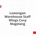 Lowongan Warehouse Staff Wings Corp Magelang