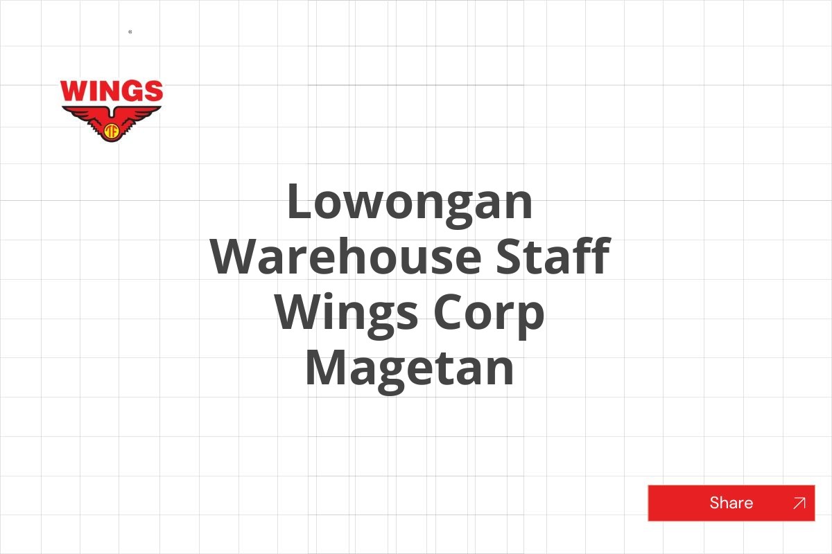 Lowongan Warehouse Staff Wings Corp Magetan