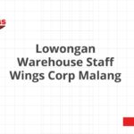 Lowongan Warehouse Staff Wings Corp Malang