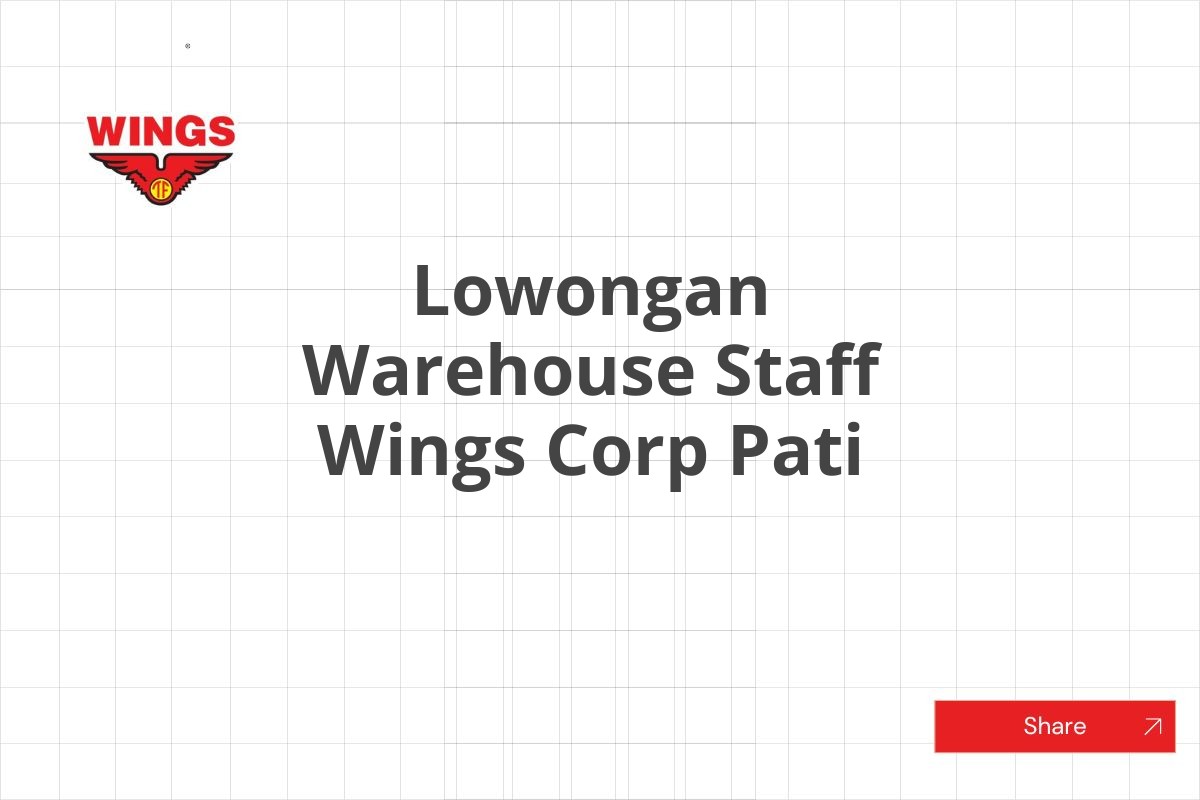 Lowongan Warehouse Staff Wings Corp Pati