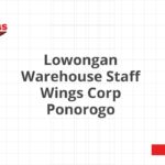 Lowongan Warehouse Staff Wings Corp Ponorogo