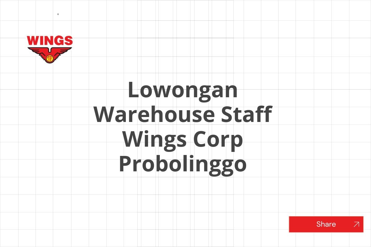 Lowongan Warehouse Staff Wings Corp Probolinggo