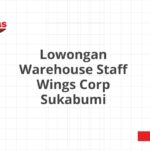 Lowongan Warehouse Staff Wings Corp Sukabumi