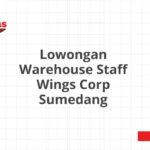 Lowongan Warehouse Staff Wings Corp Sumedang